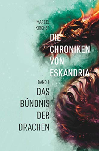 Die Chroniken von Eskandria: Das Bündnis der Drachen