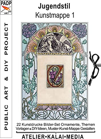 Jugendstil : Kunstmappe 1: 22 Kunstdrucke Bilder-Set Ornamente, Themen-Vorlagen & DIY-Ideen, Muster-Kunst-Mappe Gestalten © padp.art/02 ... (padp-gallery-Kunstmappe, Band 1)