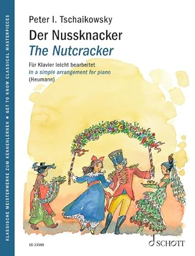 The Nutcracker - A Ballet in Two Acts, Op. 71, In a simple arrangement for piano - Piano Sheet music - Schott Music (ED 23569) (Get to Know Classical Masterpieces)