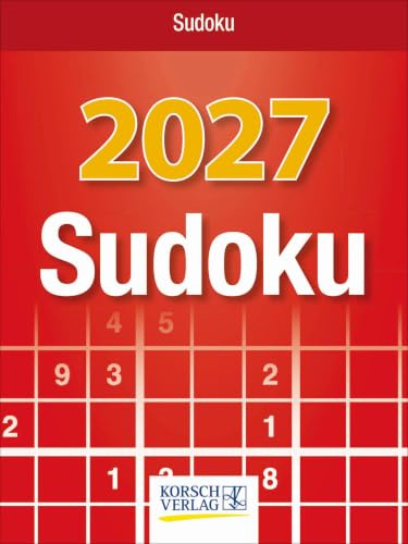 Sudoku 2027: Tages-Abreisskalender. Jeden Tag ein neues Sudoku. I Aufstellbar I 12 x 16 cm