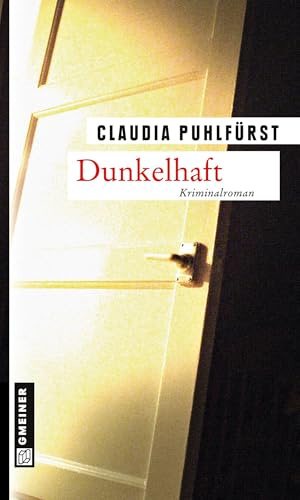 Dunkelhaft: Thriller (Kriminalromane im GMEINER-Verlag)
