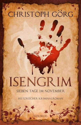 Isengrim: Sieben Tage im November - Historischer Kriminalroman