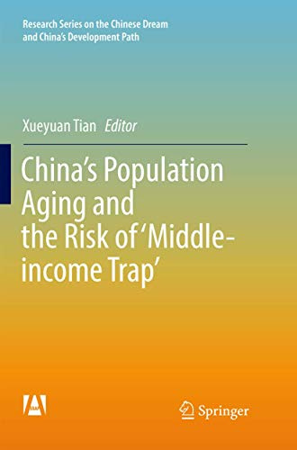 China’s Population Aging and the Risk of ‘Middle-income Trap’ (Research Series on the Chinese Dream and China’s Development Path)