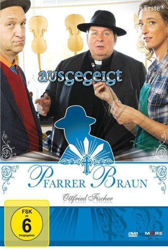 Pfarrer Braun - Ausgegeigt