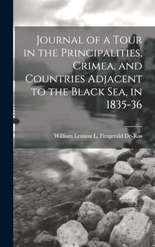 Journal of a Tour in the Principalities, Crimea, and Countries Adjacent to the Black Sea, in 1835-36