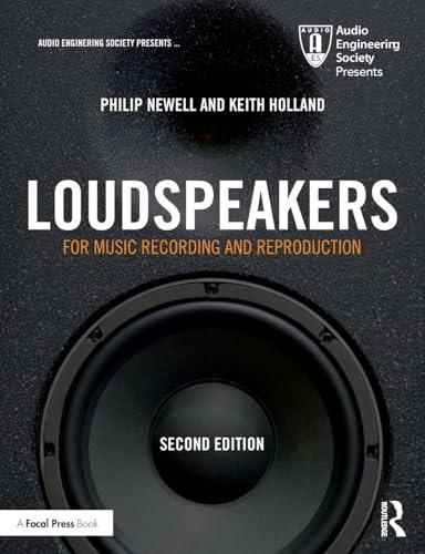 Loudspeakers: For Music Recording and Reproduction (Audio Engineering Society Presents)