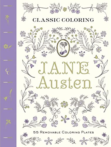 Classic Colouring: Jane Austen (Adult Colouring Book) [UK Edition]: 55 Removable Colouring Plates
