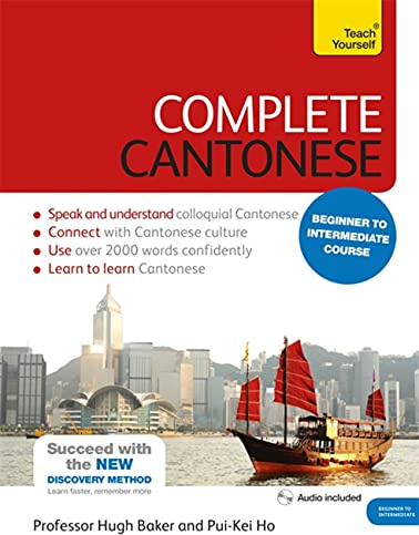 Complete Cantonese Beginner to Intermediate Course: (Book and audio support)