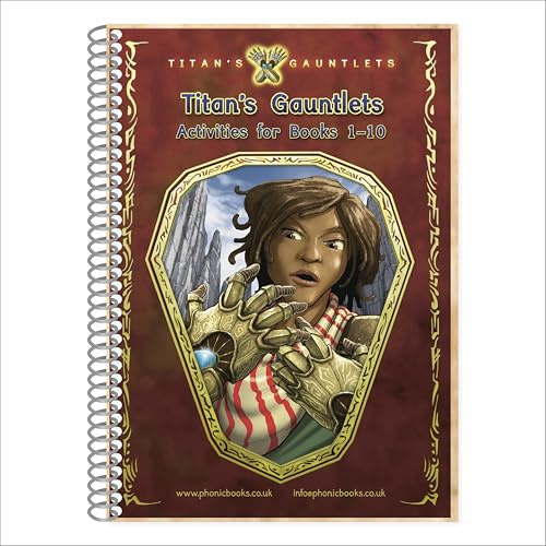 Phonic Books Titan's Gauntlets Activities: Alternative vowel and consonant spellings, and Latin suffixes (Phonic Books Catch Up Readers)