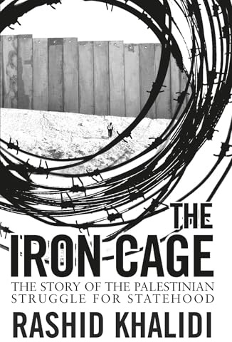 The Iron Cage: The Story of the Palestinian Struggle for Statehood