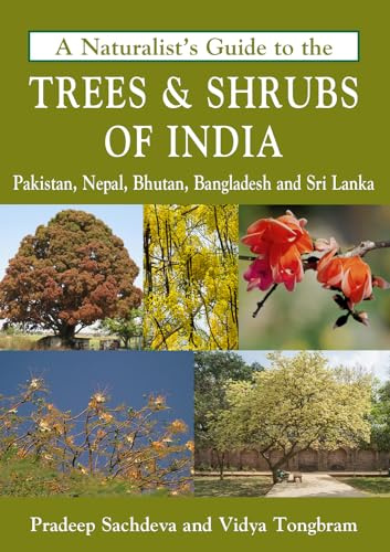 A Naturalist's Guide to the Trees & Shrubs of India