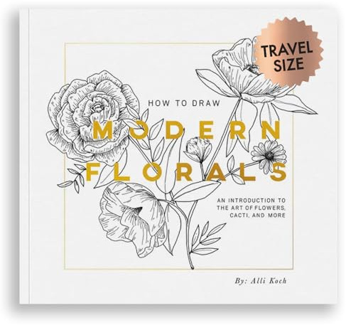 How To Draw Modern Florals (Mini): A Pocket-Sized Road Trip Book (Creative Gifts) (Travel Activities Series)