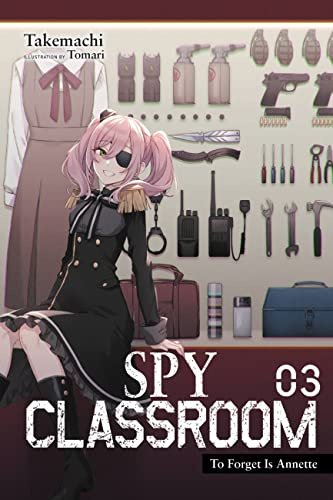 Spy Classroom, Vol. 3 (light novel): Volume 3 (SPY CLASSROOM LIGHT NOVEL SC)