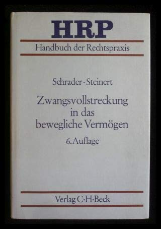 Zwangsvollstreckung in das bewegliche Vermögen (Handbuch der Rechtspraxis: HRP)