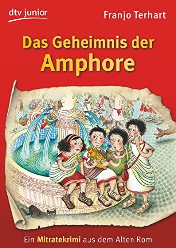 Das Geheimnis der Amphore: Ein Mitratekrimi aus dem Alten Rom
