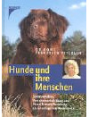 Hunde und ihre Menschen: Sozialverhalten, Verhaltensentwicklung und Hund-Mensch-Beziehung als Grundlage von Wesenstests