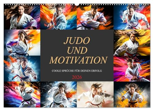 Judo und Motivation (Wandkalender 2026 DIN A2 quer), CALVENDO Monatskalender: Beginnen Sie jeden Tag mit einem Schub positiver Energie! (CALVENDO Sport)
