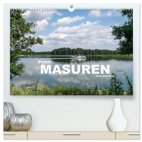 Polen - Masuren (hochwertiger Premium Wandkalender 2026 DIN A2 quer), Kunstdruck in Hochglanz: Die wunderbare Landschaft im Nordosten Polens in einem ... Peter Schickert (CALVENDO Orte)