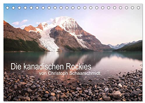 Die kanadischen Rockies (Tischkalender 2026 DIN A5 quer), CALVENDO Monatskalender: Ein Jahr in den kanadischen Rockies (CALVENDO Orte)