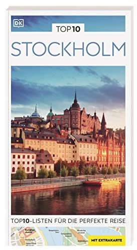 TOP10 Reiseführer Stockholm: TOP10-Listen zu Highlights, Themen und Stadtteilen mit wetterfester Extra-Karte