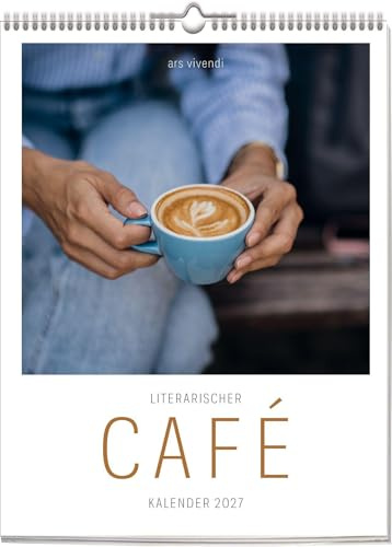 Literarischer Café-Kalender 2027 – Wochenkalender mit Zitaten & Espresso-Momenten · Kaffeehaus-Feeling & Dolce Vita für Genießer:innen · Geschenkidee für Kaffee-Liebhaber