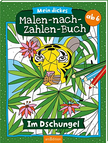 Mein dickes Malen-nach-Zahlen-Buch – Im Dschungel: Der Ausmal-Klassiker ab 6 Jahren