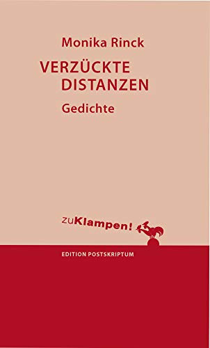 Verzückte Distanzen: Gedichte