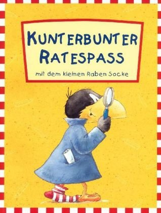 Kunterbunter Ratespaß mit dem kleinen Raben Socke: Beschäftigungsbuch
