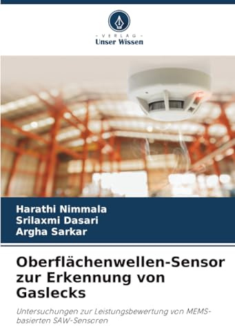 Oberflächenwellen-Sensor zur Erkennung von Gaslecks: Untersuchungen zur Leistungsbewertung von MEMS-basierten SAW-Sensoren