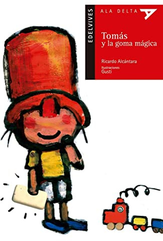 Tomás y la goma mágica: 30 (Ala Delta - Serie roja)