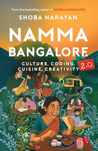 NAMMA BANGALORE 2.0 : Culture, Coding, Cuisine, Creativity