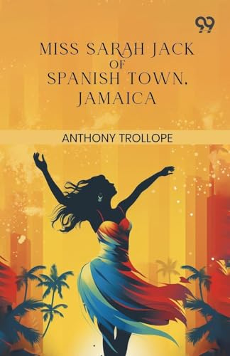 Miss Sarah Jack Of Spanish Town, Jamaica