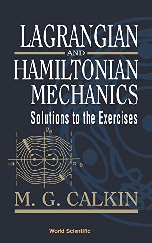 LAGRANGIAN & HAMILTONIAN MECH-SOLN TO EX: SOLUTIONS TO THE EXERCISES