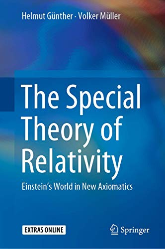 The Special Theory of Relativity: Einstein’s World in New Axiomatics