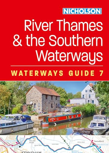 River Thames and the Southern Waterways (7): For everyone with an interest in Britain’s canals and rivers (Nicholson Waterways Guides)