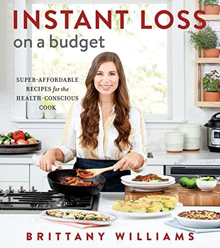 Instant Loss On A Budget: Budget-Friendly Healthy Recipes Under $10 for Weight Loss, Meal Prep, and Family Dinners