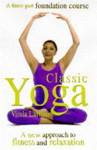 Classic Yoga: A New Approach to Fitness and Relaxation