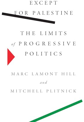 Except for Palestine: The Limits of Progressive Politics