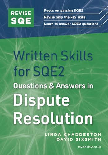 Revise SQE Written Skills for SQE2: Questions & Answers in Dispute Resolution| Legal Skills for SQE2 | Solicitor’s Qualifying Exam | Make SQE2 Assessments Clear and Familiar