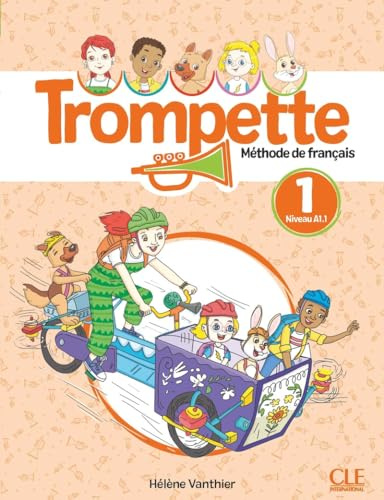 Trompette 1: Niveau A1.1 - Livre de l'élève + audio: Méthode de français