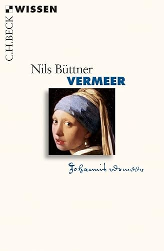 Vermeer: Originalausgabe (C.H.BECK Wissen)