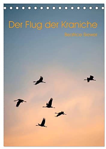 Der Flug der Kraniche (Tischkalender 2025 DIN A5 hoch), CALVENDO Monatskalender