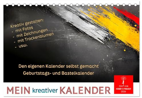 Mein kreativer Kalender (Tischkalender 2026 DIN A5 quer), CALVENDO Monatskalender: Unvergessliches verschenken - was gibt es Schöneres (CALVENDO Hobbys)