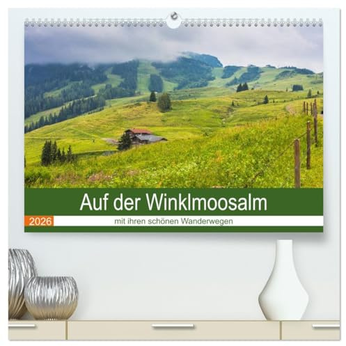 Auf der Winklmoosalm (hochwertiger Premium Wandkalender 2026 DIN A2 quer), Kunstdruck in Hochglanz: Idyllische Wälder, Almhütten, stille Wanderwege inmitten der bayrischen Berge (CALVENDO Natur)