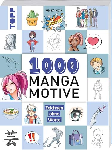 1000 Manga Motive zeichnen: Zeichnen ohne Worte