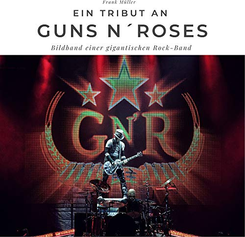 Ein Tribut an Guns n' Roses: Der Bildband