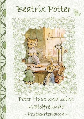 Peter Hase und seine Waldfreunde: Beatrix Potter, Postkarten, sammeln, Original, Post, Briefmarke, Klassiker, Schulkinder, Vorschule, 1. 2. 3. 4. ... Erwachsene, Geschenkbuch, Geschenk