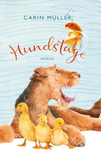 Hundstage: Die Abenteuer des Airedale Terriers Tobi