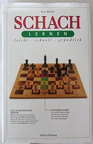 Schach lernen leicht, schnell, gründlich