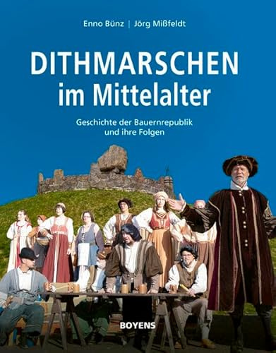 Dithmarschen im Mittelalter: Geschichte der Bauernrepublik und ihre Folgen